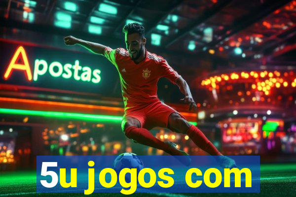5u jogos com